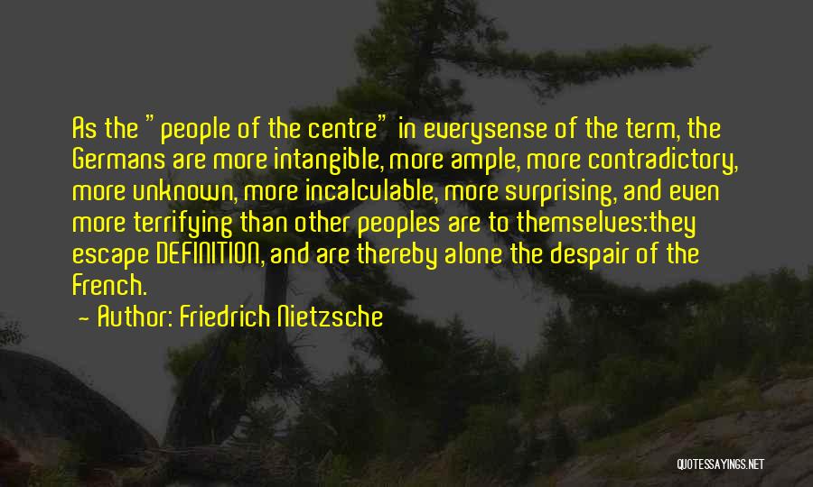 Unknown Peoples Quotes By Friedrich Nietzsche