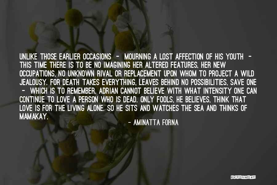 Unknown Person Quotes By Aminatta Forna Unknown Person Quotes By Aminatta Forna