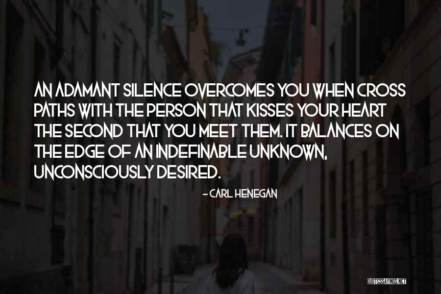 Unknown Person Quotes By Carl Henegan