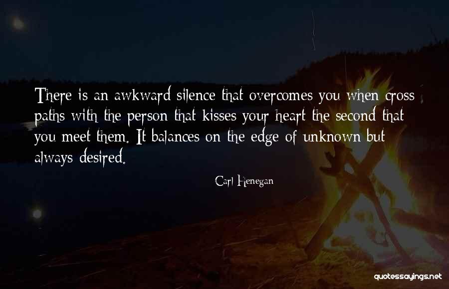 Unknown Person Quotes By Carl Henegan