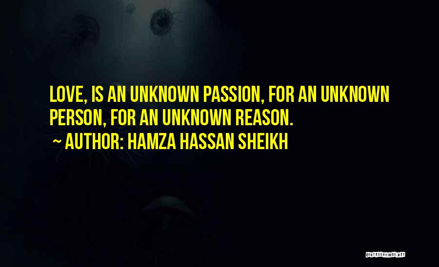 Unknown Person Quotes By Hamza Hassan Sheikh