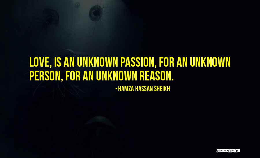 Unknown Person Quotes By Hamza Hassan Sheikh