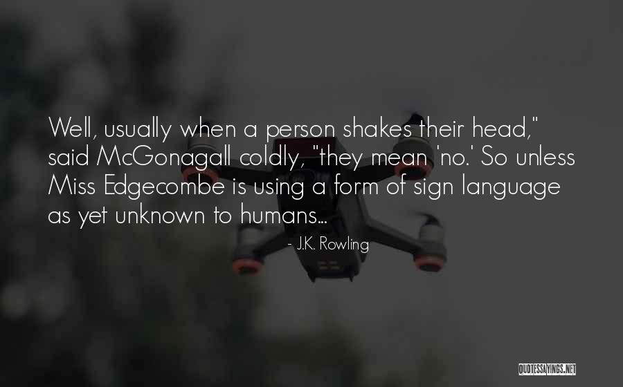 Unknown Person Quotes By J.K. Rowling