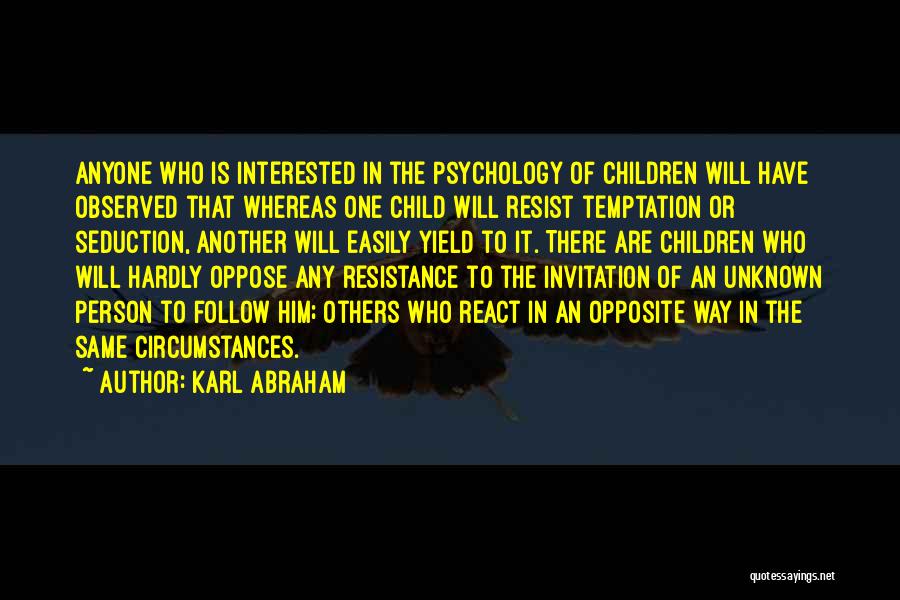 Unknown Person Quotes By Karl Abraham