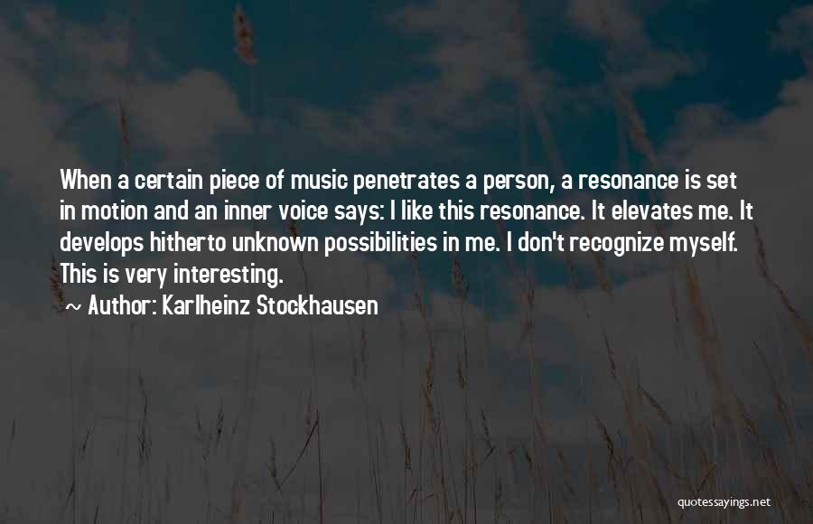 Unknown Person Quotes By Karlheinz Stockhausen