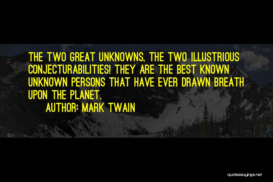 Unknown Person Quotes By Mark Twain