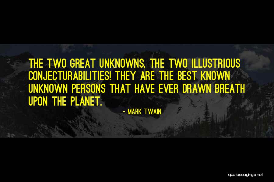 Unknown Person Quotes By Mark Twain