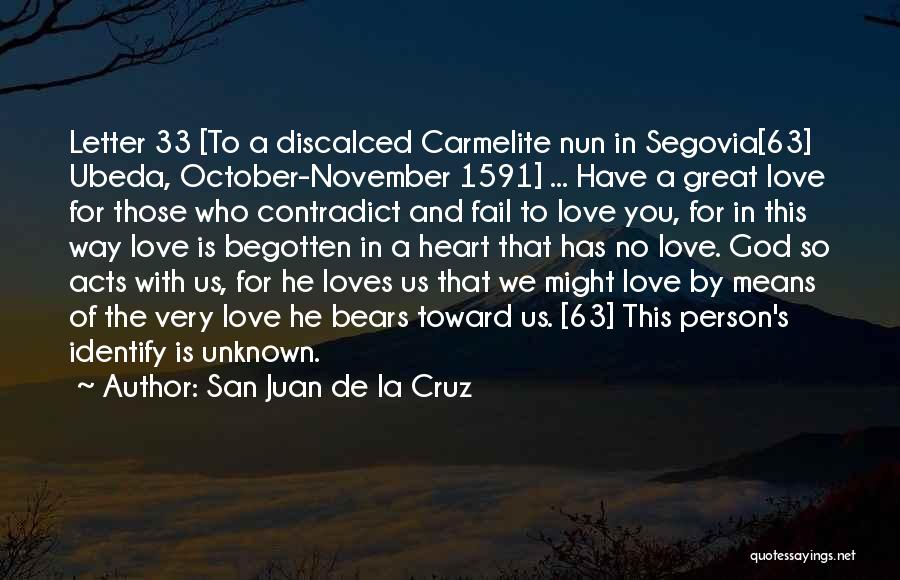 Unknown Person Quotes By San Juan De La Cruz