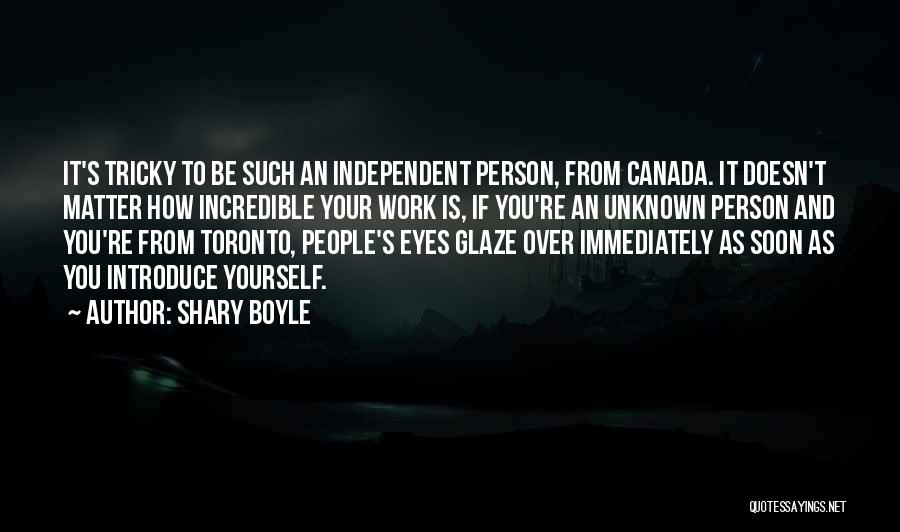 Unknown Person Quotes By Shary Boyle