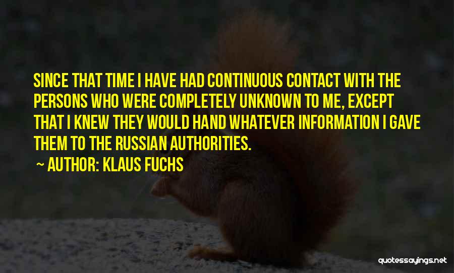 Unknown Persons Quotes By Klaus Fuchs