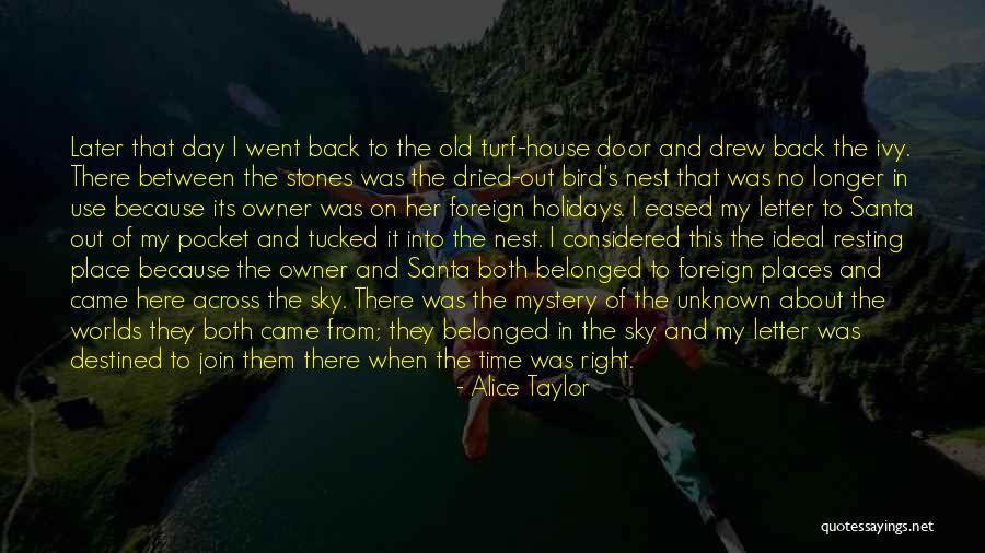 Unknown Places Quotes By Alice Taylor Unknown Places Quotes By Alice Taylor