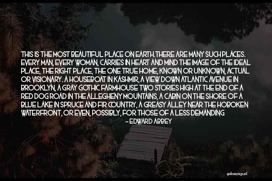 Unknown Places Quotes By Edward Abbey Unknown Places Quotes By Edward Abbey
