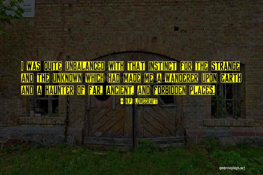 Unknown Places Quotes By H.P. Lovecraft Unknown Places Quotes By H.P. Lovecraft