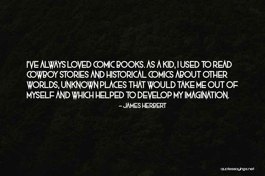 Unknown Places Quotes By James Herbert Unknown Places Quotes By James Herbert