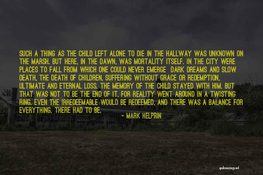 Unknown Places Quotes By Mark Helprin Unknown Places Quotes By Mark Helprin