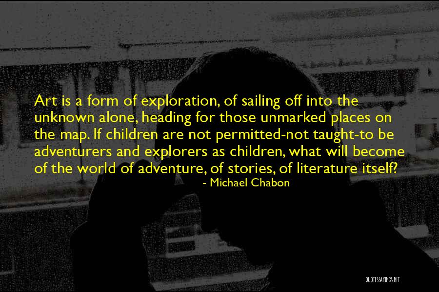 Unknown Places Quotes By Michael Chabon Unknown Places Quotes By Michael Chabon