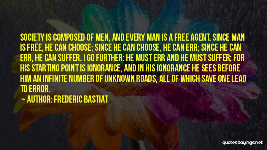 Unknown Roads Quotes By Frederic Bastiat