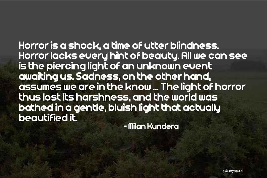 Unknown Sadness Quotes By Milan Kundera