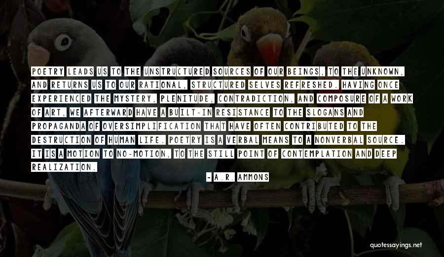 Unknown Source Quotes By A.R. Ammons Unknown Source Quotes By A.R. Ammons