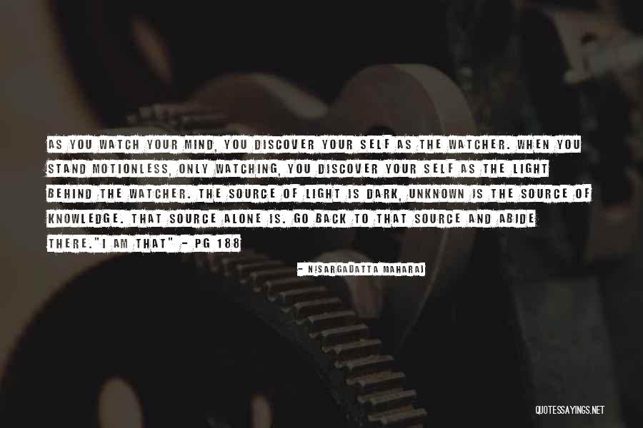 Unknown Source Quotes By Nisargadatta Maharaj Unknown Source Quotes By Nisargadatta Maharaj