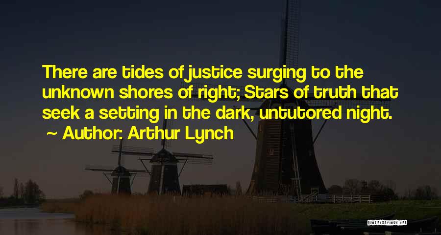 Unknown Truth Quotes By Arthur Lynch