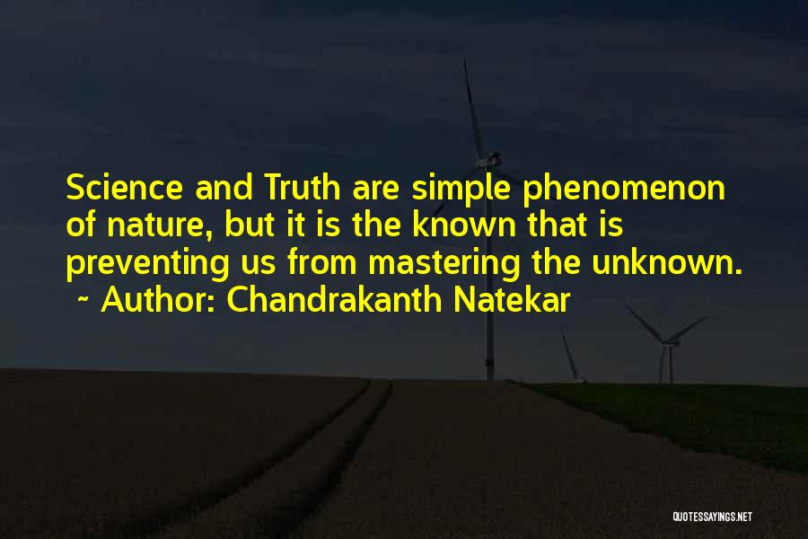 Unknown Truth Quotes By Chandrakanth Natekar
