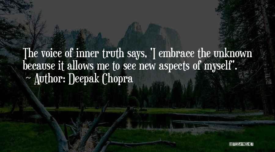 Unknown Truth Quotes By Deepak Chopra