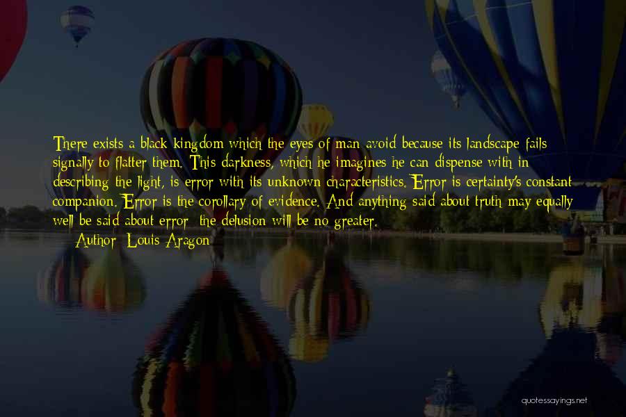 Unknown Truth Quotes By Louis Aragon
