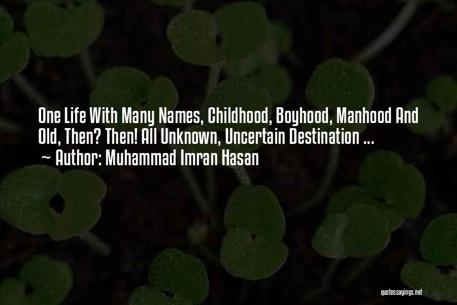 Unknown Truth Quotes By Muhammad Imran Hasan