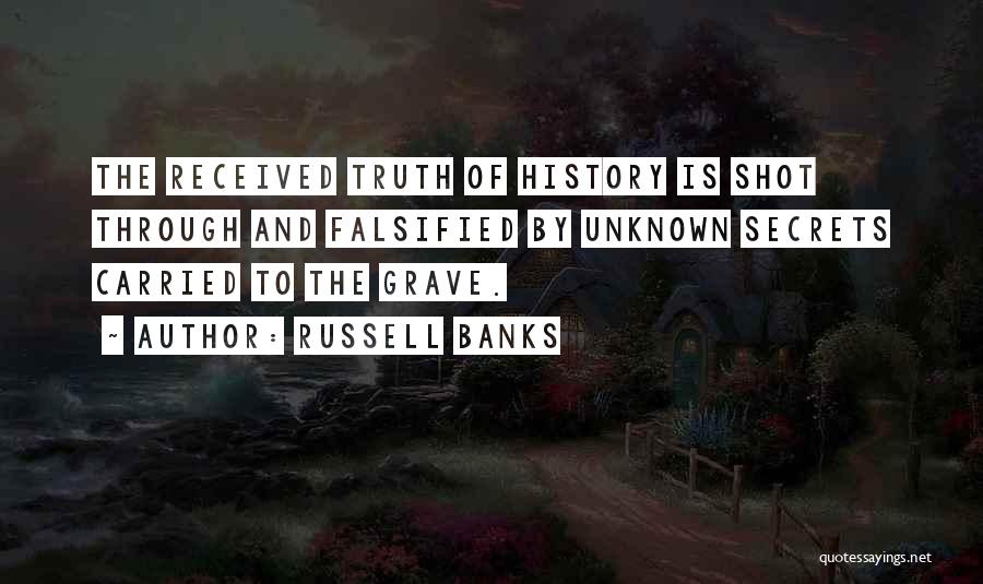 Unknown Truth Quotes By Russell Banks