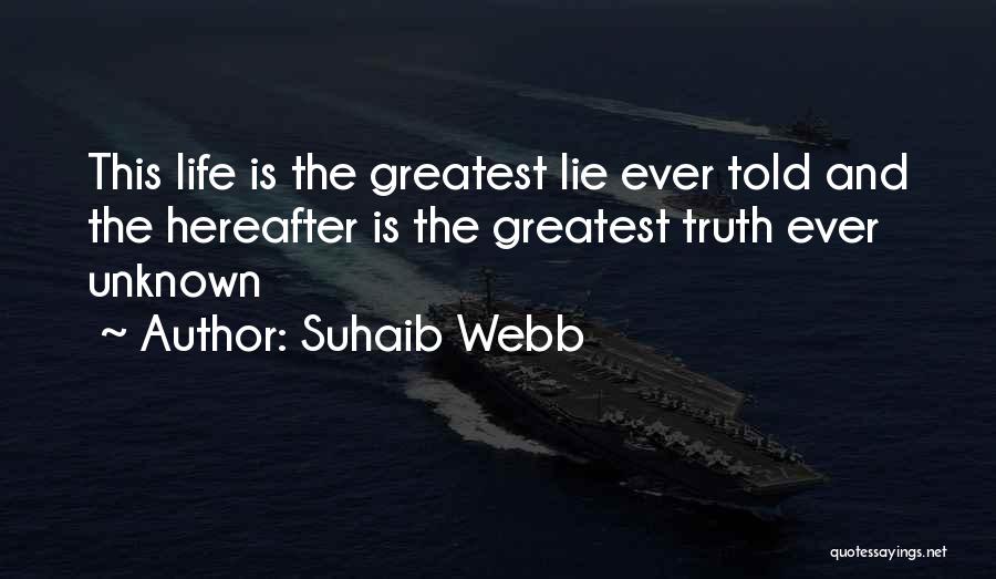 Unknown Truth Quotes By Suhaib Webb