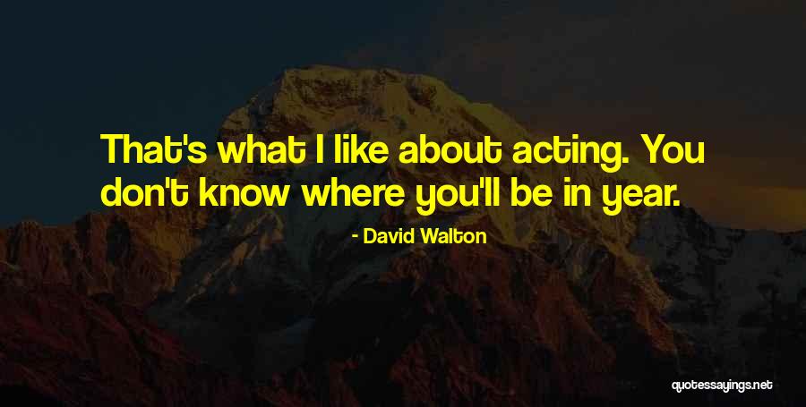 Unkowable Quotes By David Walton Unkowable Quotes By David Walton