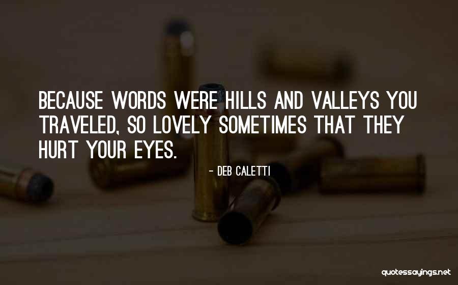 Unlaid Bed Quotes By Deb Caletti Unlaid Bed Quotes By Deb Caletti
