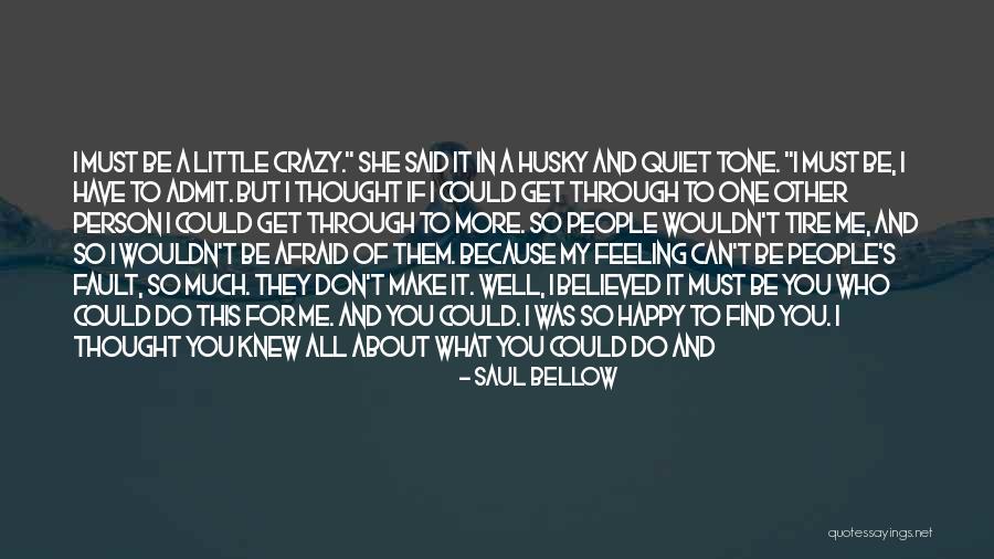 Unlatched Mean Quotes By Saul Bellow Unlatched Mean Quotes By Saul Bellow