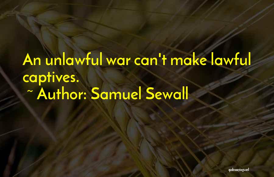 Unlawful Quotes By Samuel Sewall