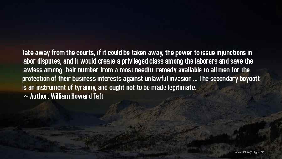 Unlawful Quotes By William Howard Taft