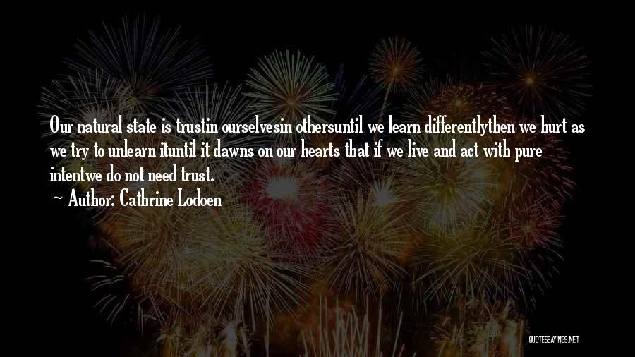 Unlearn Quotes By Cathrine Lodoen