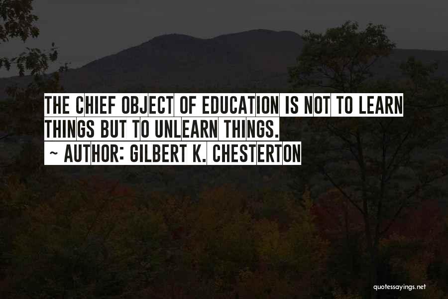 Unlearn Quotes By Gilbert K. Chesterton