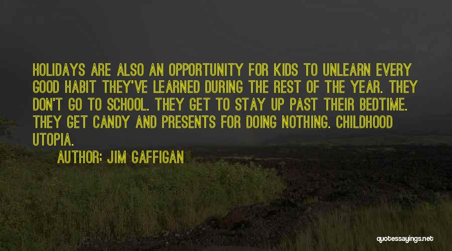 Unlearn Quotes By Jim Gaffigan