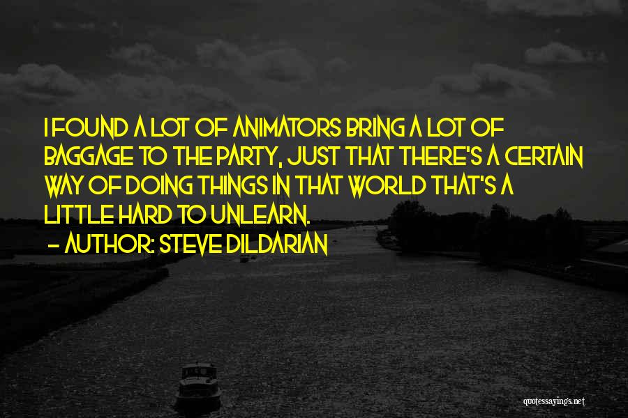 Unlearn Quotes By Steve Dildarian