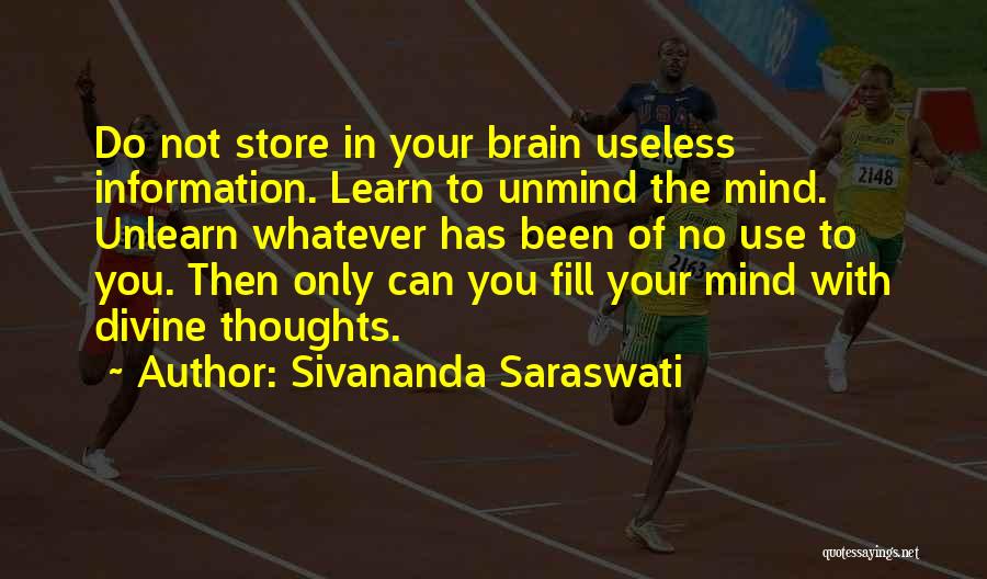 Unlearn To Learn Quotes By Sivananda Saraswati
