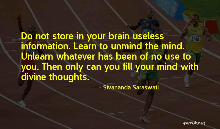 Unlearn To Learn Quotes By Sivananda Saraswati