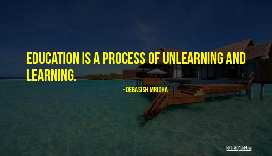 Unlearning Life Quotes By Debasish Mridha