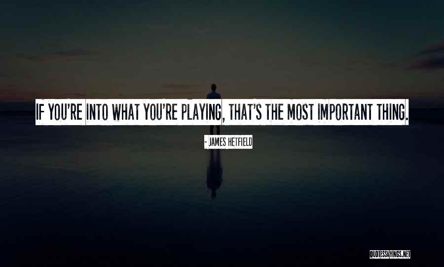 Unlearning Life Quotes By James Hetfield