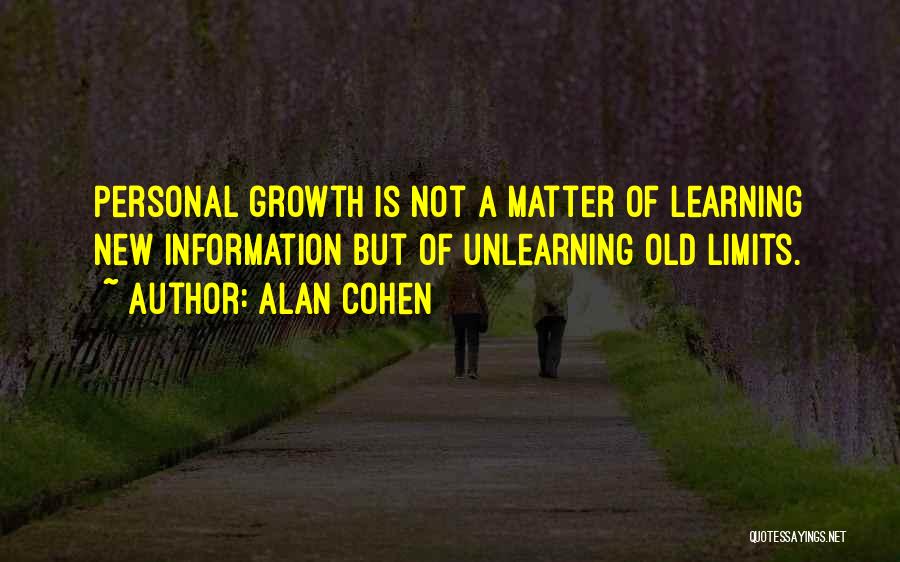 Unlearning Quotes By Alan Cohen