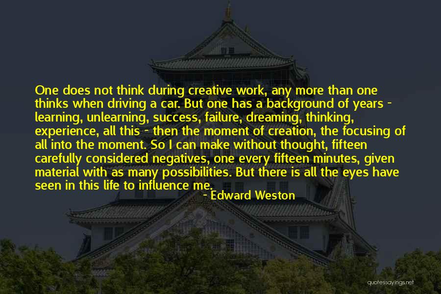 Unlearning Quotes By Edward Weston