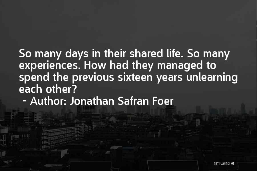 Unlearning Quotes By Jonathan Safran Foer
