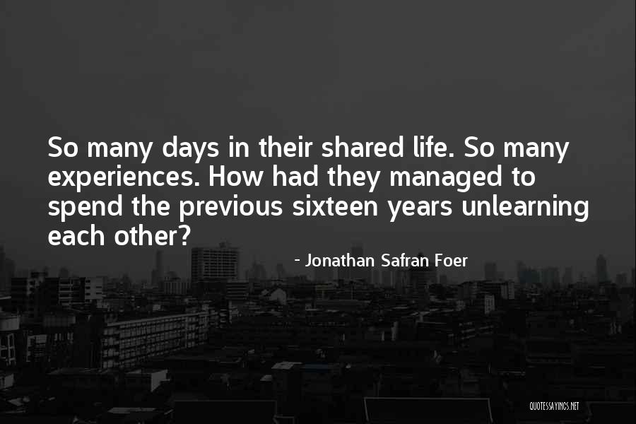 Unlearning Quotes By Jonathan Safran Foer