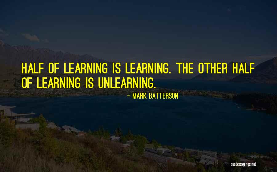 Unlearning Quotes By Mark Batterson