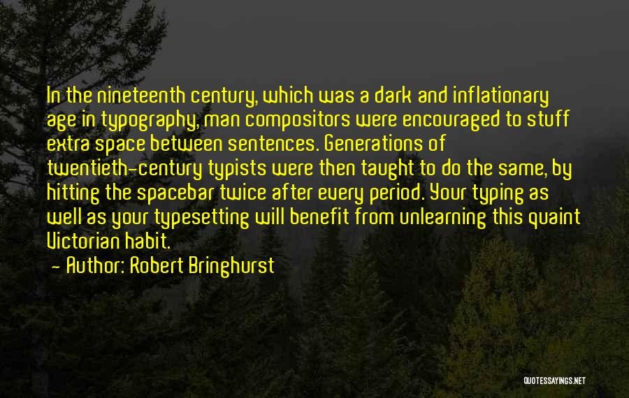 Unlearning Quotes By Robert Bringhurst